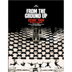 From The Ground Up: U2 360° Tour Official Photobook