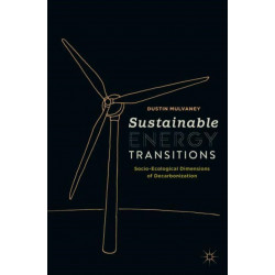 Sustainable Energy Transitions: Socio-Ecological Dimensions of Decarbonization