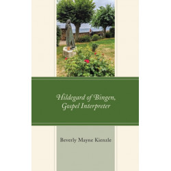 Hildegard of Bingen, Gospel Interpreter: Gospel Interpreter