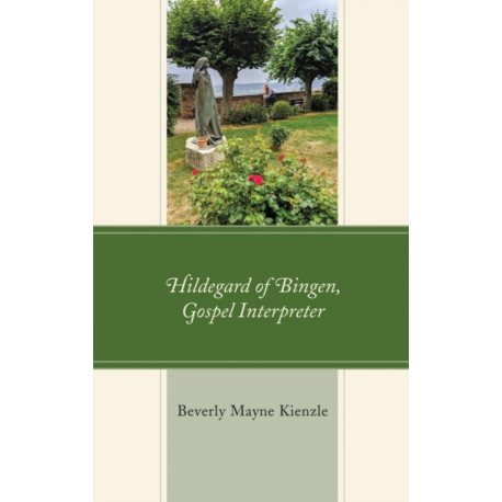 Hildegard of Bingen, Gospel Interpreter: Gospel Interpreter