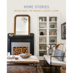 Home Stories: Design Ideas for Making a House a Home