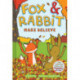 Fox & Rabbit Make Believe (Fox & Rabbit Book -2)