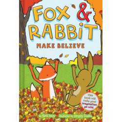 Fox & Rabbit Make Believe (Fox & Rabbit Book -2)