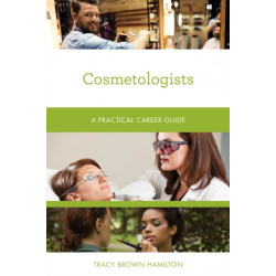 Cosmetologists: A Practical Career Guide