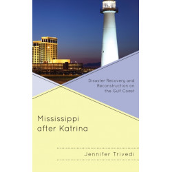 Mississippi after Katrina: Disaster Recovery and Reconstruction on the Gulf Coast