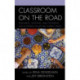 Classroom on the Road: Designing, Teaching, and Theorizing Out-of-the-Box Faculty-Led Student Travel