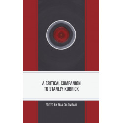 A Critical Companion to Stanley Kubrick