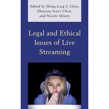 Legal and Ethical Issues of Live Streaming