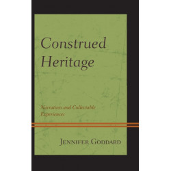 Construed Heritage: Narratives and Collectable Experiences