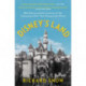 Disney's Land: Walt Disney and the Invention of the Amusement Park That Changed the World