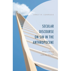 Secular Discourse on Sin in the Anthropocene: What's Wrong with the World?