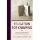 Education for Knowing: Theories of Knowledge for Effective Student Building