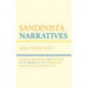 Sandinista Narratives: Religion, Sandinismo, and Emotions in the Making of the Nicaraguan Insurrection and Revolution