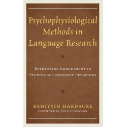 Psychophysiological Methods in Language Research: Rethinking Embodiment in Studies of Linguistic Behaviors
