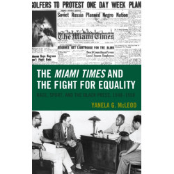 The Miami Times and the Fight for Equality: Race, Sport, and the Black Press, 1948–1958