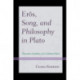 Eros, Song, and Philosophy in Plato: Towards a Synthesis of a Cultural Ideal