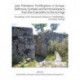 Late Prehistoric Fortifications in Europe: Defensive, Symbolic and Territorial Aspects from the Chalcolithic to the Iron Age: Proceedings of the International Colloquium ‘FortMetalAges’, Guimaraes, Portugal