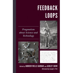 Feedback Loops: Pragmatism about Science and Technology