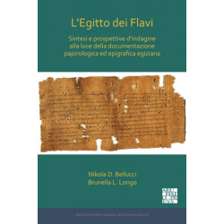 L’Egitto dei Flavi: Sintesi e prospettive d’indagine alla luce della documentazione papirologica ed epigrafica egiziana