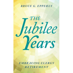 The Jubilee Years: Embracing Clergy Retirement