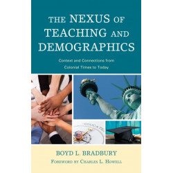 The Nexus of Teaching and Demographics: Context and Connections From Colonial Times to Today