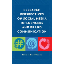 Research Perspectives on Social Media Influencers and Brand Communication