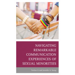 Navigating Remarkable Communication Experiences of Sexual Minorities