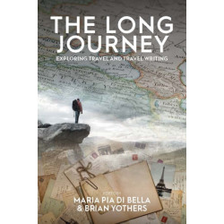 The Long Journey: Exploring Travel and Travel Writing