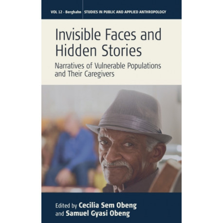Invisible Faces and Hidden Stories: Narratives of Vulnerable Populations and Their Caregivers