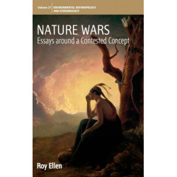 Nature Wars: Essays Around a Contested Concept