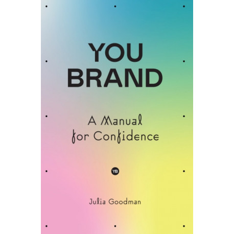You brand: A Manual for Confidence