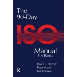 The 90-Day ISO 9000 Manual