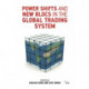 Power Shifts and New Blocs in the Global Trading System