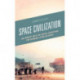 Space Civilization: An Inquiry into the Social Questions for Humans Living in Space