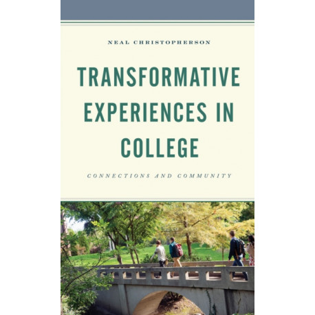 Transformative Experiences in College: Connections and Community