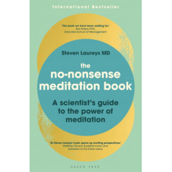 The No-Nonsense Meditation Book: A scientist's guide to the power of meditation