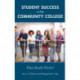 Student Success in the Community College: What Really Works?