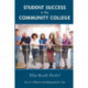 Student Success in the Community College: What Really Works?