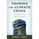 Touring the Climate Crisis: Saving the Earth Around the World