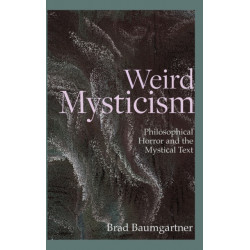 Weird Mysticism: Philosophical Horror and the Mystical Text