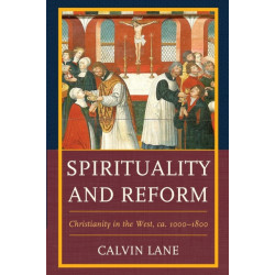 Spirituality and Reform: Christianity in the West, ca. 1000–1800