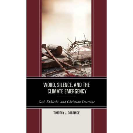 Word, Silence, and the Climate Emergency: God, Ekklesia, and Christian Doctrine