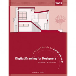 Digital Drawing for Designers: A Visual Guide to AutoCAD 2021