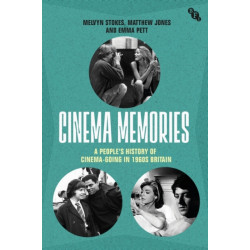 Cinema Memories: A People's History of Cinema-going in 1960s Britain