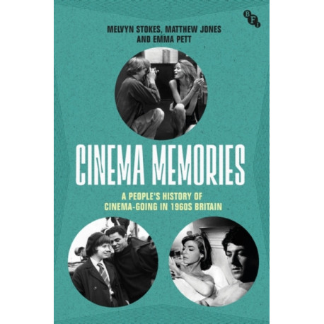 Cinema Memories: A People's History of Cinema-going in 1960s Britain