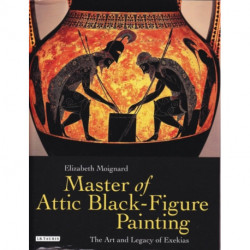 Master of Attic Black Figure Painting: The Art and Legacy of Exekias