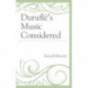 Durufle's Music Considered