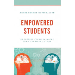 Empowered Students: Educating Flexible Minds for a Flexible Future