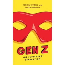 Gen Z: The Superhero Generation