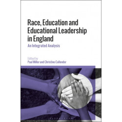 Race, Education and Educational Leadership in England: An Integrated Analysis